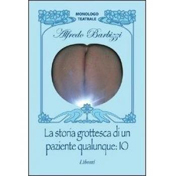 La storia grottesca di un paziente qualunque: io