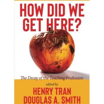 How Did We Get Here?: The Decay of the Teaching Profession