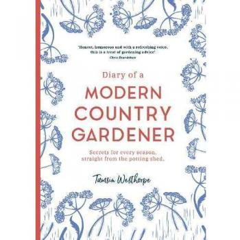 Diary of a Modern Country Gardener