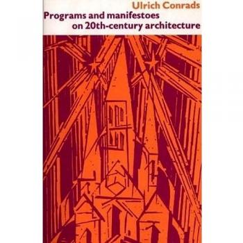 Programs and Manifestoes on 20th Century Architecture