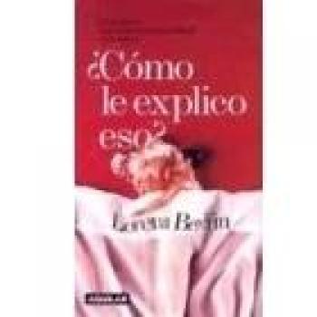 ¿ como le explico eso ?