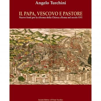 Il papa, vescovo e pastore. Nuove fonti per la riforma della Chiesa a Roma nel secolo XVI
