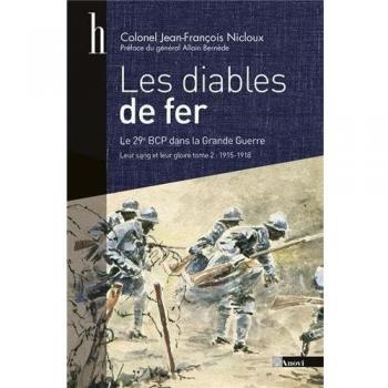 Les diables de fer, tome 2 : Leur sang et leur gloire, le 29e bataillon de chasseurs à pied
