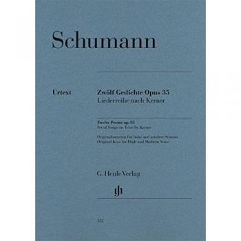 Zwölf Gedichte op. 35, Liederreihe nach Kerner; Originaltonarten für hohe und mittlere Stimme und Klavier