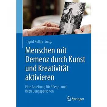 Menschen mit Demenz durch Kunst und Kreativität aktivieren