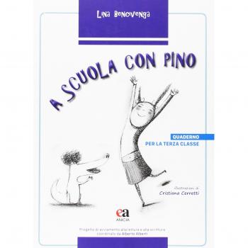 A scuola con Pino. Per la 3ª classe elementare