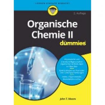Moore, John T.: Organische Chemie II für Dummies