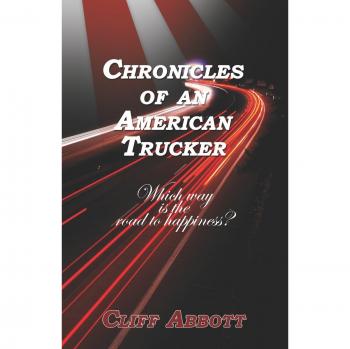 CHRONICLES OF AN AMERICAN TRUCKER: Which Way is the Road to Happiness?