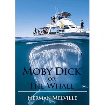 Moby Dick or The Whale: A novel by Herman Melville