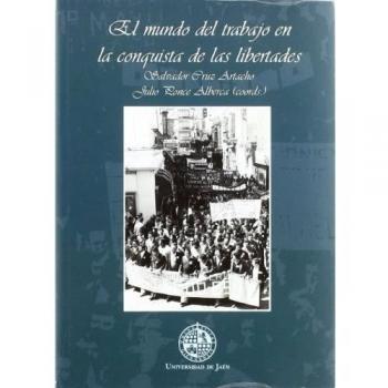 El mundo del trabajo en la conquista de las libertades