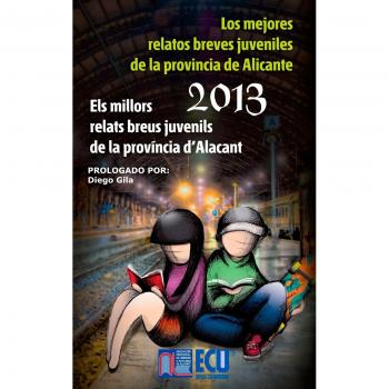 Los mejores relatos breves juveniles de la provincia de Alicante 2013