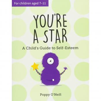 Tu es une star : Un guide pour l'enfant sur l'estime de soi (Poppy O'Neill You'Re A Star: A Child'S Guide To Self-Esteem)