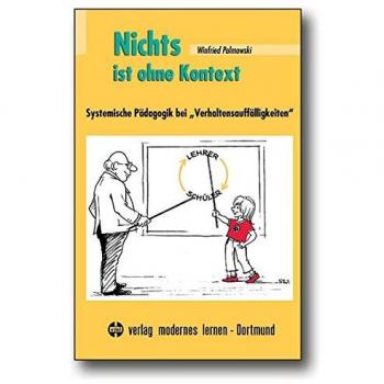 Nichts ist ohne Kontext: Systemische Pädagogik bei Verhaltensauffälligkeiten