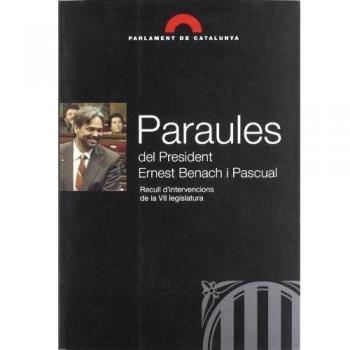 PARAULES DEL PRESIDENT ERNEST BENACH -VII LEGISLATURA