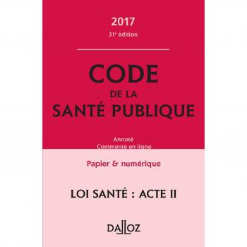 Code de la santé publique, annoté, commenté en ligne