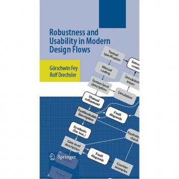 Robustness and Usability in Modern Design Flows