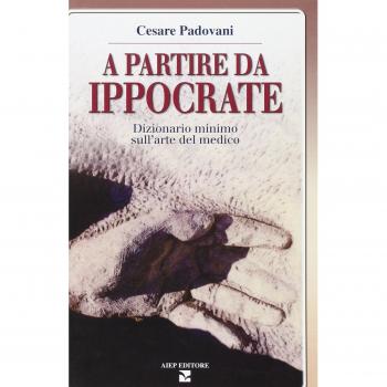 A partire da Ippocrate. Dizionario minimo sull'arte del medico