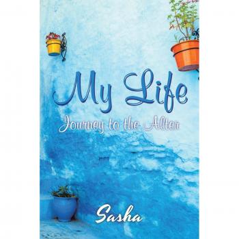 My Life: Journey to the Alter