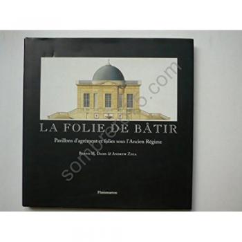 La Folie De Bâtir