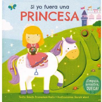 Si yo fuera una princesa (Tapa dura).