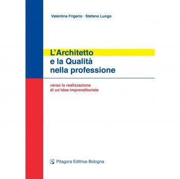 L' architetto e la qualità nella professione. Verso la realizzazione di un'idea imprenditoriale