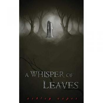 Capes, Ashley: A Whisper of Leaves