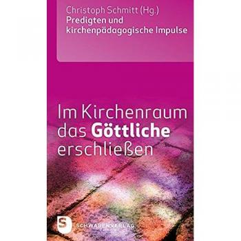 Im Kirchenraum das Göttliche erschließen