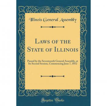 Laws of the State of Illinois: Passed by the Seventeenth General Assembly, at Its Second Session, Commencing June 7, 1852