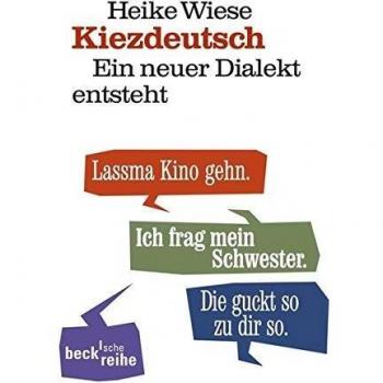 Heike Wiese Kiezdeutsch: Ein Neuer Dialekt Entsteht