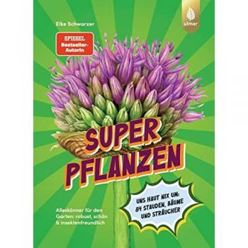 Schwarzer, Elke: Superpflanzen