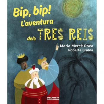 BIP,BIP! L'AVENTURA DELS TRES REIS