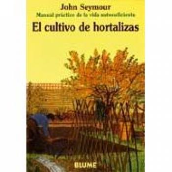 Man Prac Vida Aut. El cultivo de hortalizas (Tapa blanda).