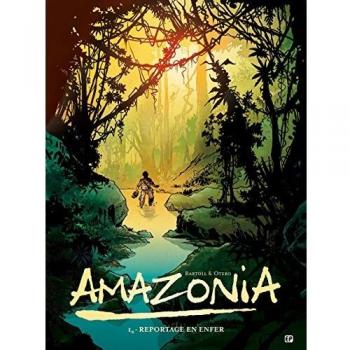 Amazonia T1: Reportage en enfer