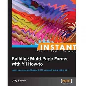 Instant Building Multi-Page Forms with Yii How-to (English Edition)