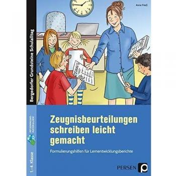 Zeugnisbeurteilungen schreiben leicht gemacht: Formulierungshilfen für Lernentwicklungsberichte