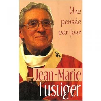 jean-marie lustiger: une pensee par jour