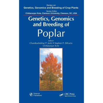 Genetics, Genomics and Breeding of Poplar (Genetics, Genomics and Breeding of Crop Plants)
