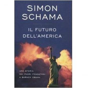 Il futuro dell'America. Una storia dai padri fondatori a Barack Obama