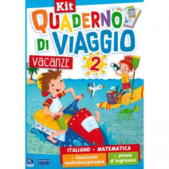 Quaderno di viaggio. Vacanze. Italiano, matematica. Per la Scuola elementare (Vol. 2)