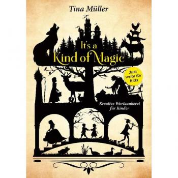 It's a kind of magic: Kreative Wortzauberei für Kinder.DE