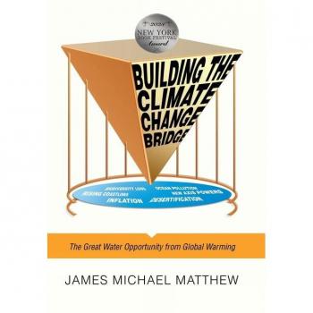 Building the Climate Change Bridge: The Great Water Opportunity from Global Warming