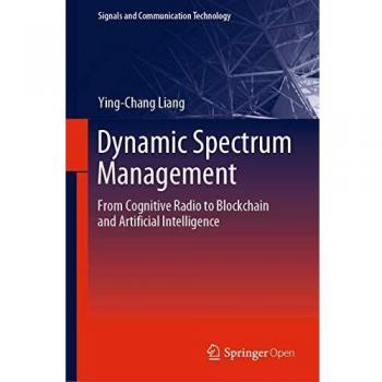 Dynamic Spectrum Management: From Cognitive Radio to Blockchain and Artificial Intelligence