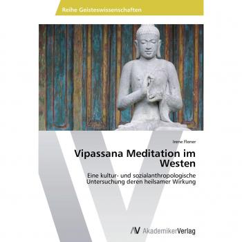 Vipassana Meditation im Westen: Eine kultur