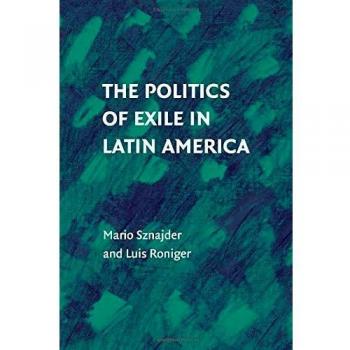 Ingles otros  politics of exile in latin amer pb  cambridge