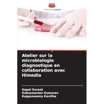 Suresh, Gopal: Atelier sur la microbiologie diagnostique en collaboration avec Himedia