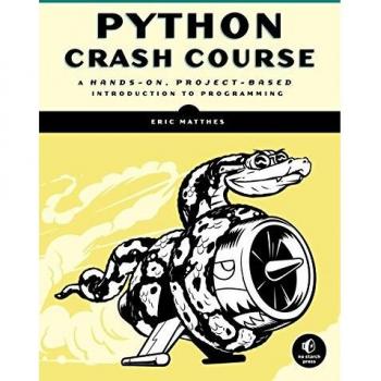 Python Crash Course : A Hands-On, Project-Based Introduction to Programming...