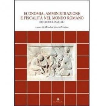 Economia, amministrazione e fiscalità nel mondo romano. Ricerche lessicali