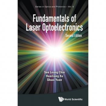 See Leang Chin, Huailiang Xu & Shuai Yua: FUNDAMENT LASER OPTOELEC (2ND ED)