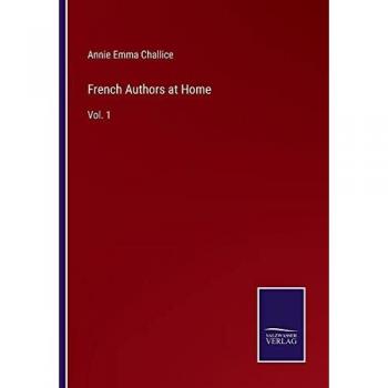 French Authors at Home: Vol. 1