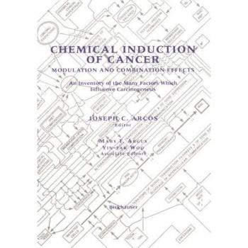 Chemical Induction of Cancer: Modulation and Combination Effects an Inventory of the Many Factors which Influence Carcinogenesis